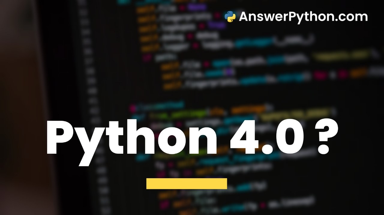 Why Python 4.0 may never arrive, according to the language's creator