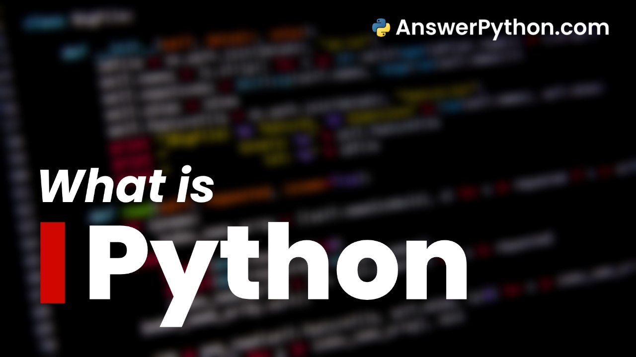 What is the Python programming language? Explained